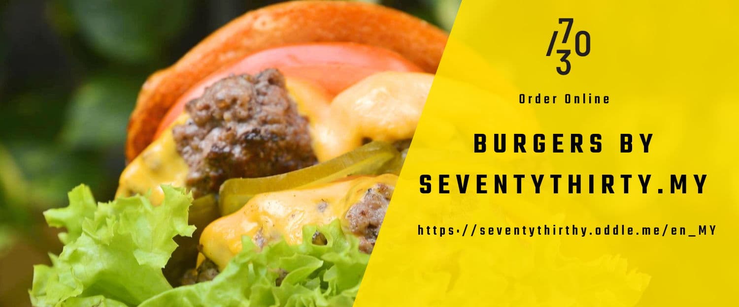 BURGERS BY SEVENTYTHIRTY.MY